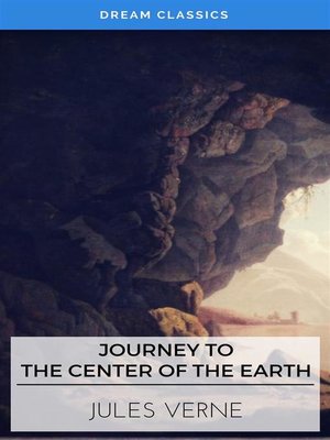 cover image of A Journey into the Center of the Earth (Dream Classics)